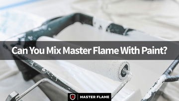 Can You Mix Master Flame With Paint? Here's What You Need to Know