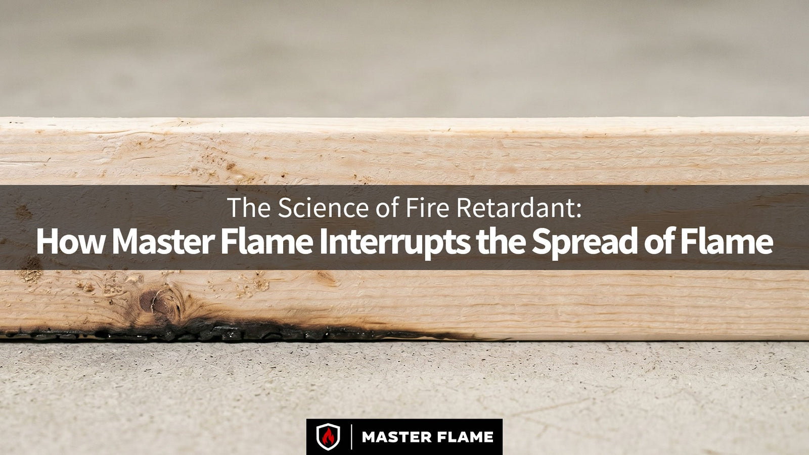 The Science of Fire Retardant: How Master Flame Interrupts the Spread of Flame